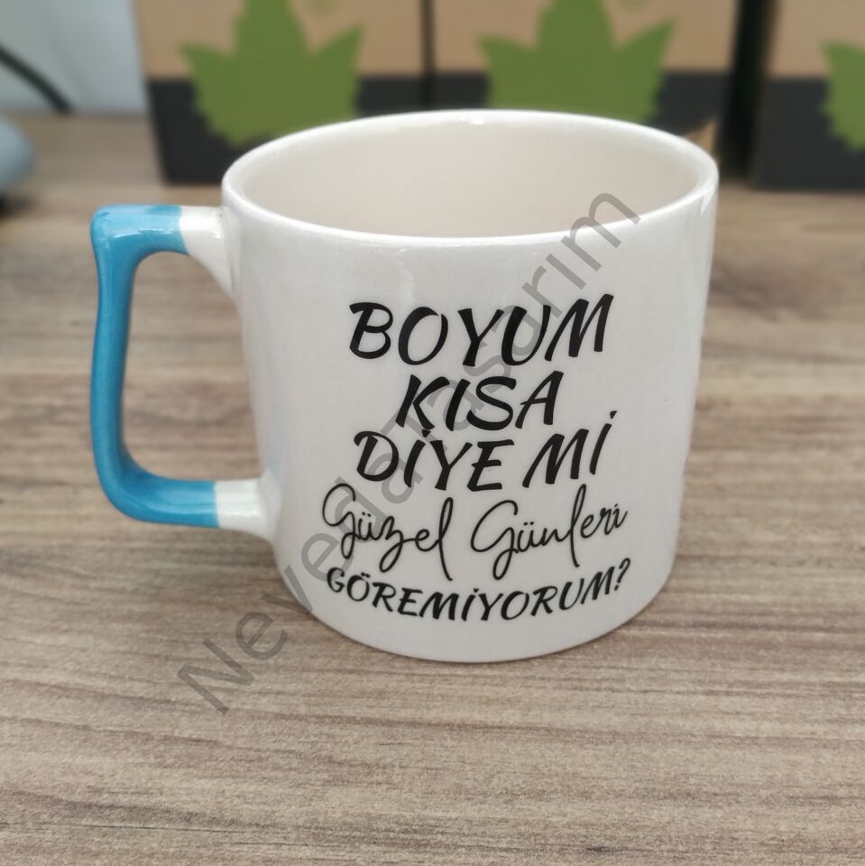 Boyum Kısa Diye Mi Güzel Günleri Göremiyorum - Kupa